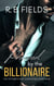 Praised by the Billionaire: Ein Steinreicher Junggesellenroman (Buch 4) - Steinreiche Junggesellen, #4