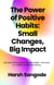 The Power of Positive Habits Small Changes, Big Impac