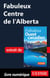 Fabuleux Centre de l'Alberta