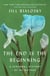 The End Is the Beginning - A Personal History of My Mother