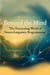 Beyond the Mind: The Fascinating World of Neuro-Linguistic Programming