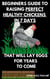 Beginners Guide To Raising Perfect Healthy Chickens in 7 Days - Volume 1