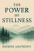 The Power Of Stillness