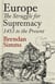 Europe - The Struggle for Supremacy, 1453 to the Present