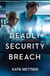 Deadly Security Breach