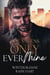 Only Ever Mine - The Valens, #2