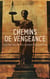 Chemins de Vengeance : Quatre Récits Classiques de Justice - Hamlet, Ruy Blas: Drame, Les liaisons dangereuses, Colomba, etc.