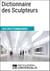 Dictionnaire des Sculpteurs - Les Dictionnaires d'Universalis