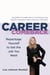 Career Comeback - Repackage Yourself to Get the Job You Want
