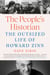 The People's Historian - The Outsized Life of Howard Zinn