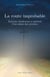 La route improbable - Itinéraire intellectuel et spirituel d'un enfant des seventies