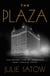The Plaza - The Secret Life of America's Most Famous Hotel
