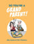 So You're a Grandparent!
