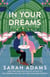 In Your Dreams - A Novel
