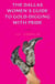 The Dallas Women's Guide to Gold-Digging with Pride - A Novel