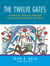 The Twelve Gates - A Spiritual Passage Through the Egyptian Books of the Dead