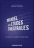 Manuel des études théâtrales - Les arts de la scène et du spectacle
