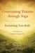 Overcoming Trauma through Yoga - Reclaiming Your Body