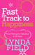 Fast Track to Happiness - From fed-up to fabulous in ten days