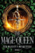 The Mage Queen: Her Majesty's Musketeers, Book 1 - Her Majesty's Musketeers