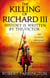 The Killing of Richard III - Wars of the Roses I