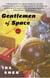 Gentlemen of Space - A Novel