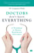 Doctors Don’t Know Everything - A Roadmap to Better Healthcare Outcomes