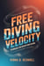 Free Diving Velocity: Techniques for Breath-Hold Diving