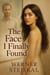 The Face I Finally Found