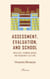 Assessment, Evaluation, and School - Ideology, common sense, and research culture