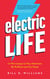 Electric Life: 12 Microsteps to Pay Attention, Be Brilliant and Go Deep