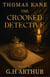 The Crooked Detective - A Thomas Kane Investigation, #6