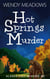 Hot Springs Murder - Alaska Cozy Mystery, #8