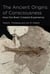 The Ancient Origins of Consciousness - How the Brain Created Experience