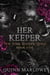 Her Keeper - New York Rogues: Rossi, The Anniversary Collection, #5