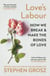 Love’s Labour - The #1 Sunday Times bestselling author examines love and relationships