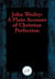 A Plain Account of Christian Perfection - With Linked Table of Contents