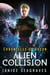 Alien Collision Chronicles of Arcon Book 7 - Chronicles of Arcon, #7