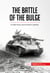 The Battle of the Bulge - An Allied Victory and the Road to Liberation