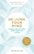 De-junk Your Mind - Simple Solutions for Positive Living