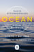 Ocean - Earth's Last Wilderness - THE LANDMARK NEW BOOK BY DAVID ATTENBOROUGH