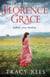 Florence Grace - From the bestselling author of The Hourglass
