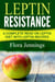 Leptin Resistance: A Complete Read On Leptin Diet With Leptin Recipes