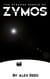 The Strange People of Zymos