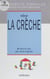 Vive la crèche