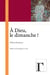 A Dieu le dimanche !