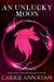 An Unlucky Moon - Dante's Circle, #3