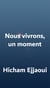 Nous vivrons, un moment