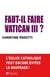 Faut-il faire Vatican III?