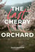 The Last Cherry Orchard